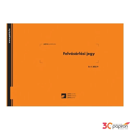 Ny D F 303/V felvásárlási Felvásárlási jegy 50x3 295x203mm Pátria
