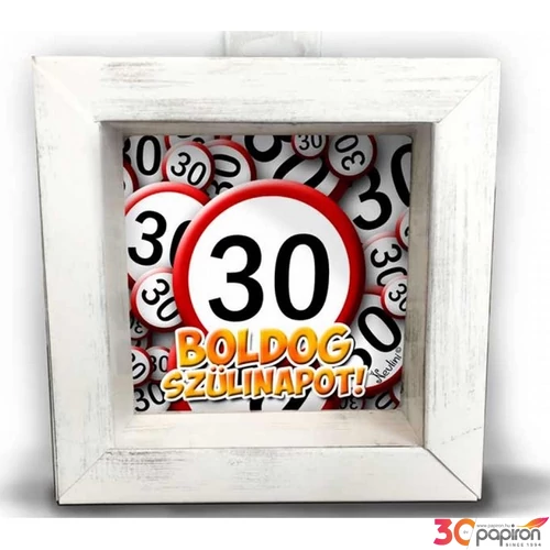 Party ajándék 3D falikép 30-as Boldog Szülinapot! - feliratos képkeret hatású mágneses papír díszdoboz