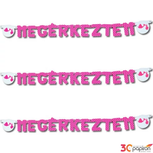 Party banner baba születés Megérkeztem felirat, magenta szín