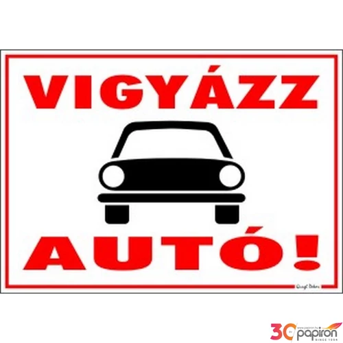 Információs tábla Vigyázz autó!